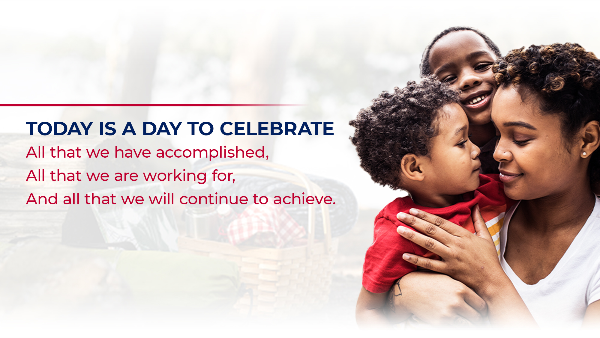Today is a day to celebrate all that we accomplished, all that we are working for, and all that we will continue to achieve.