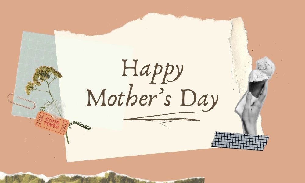 Happy Mother’s Day